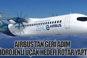 Airbus’tan Geri Adım: Hidrojenli Uçak Hedefi Rötar Yaptı