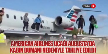 American Airlines Uçağı Augusta’da Kabin Dumanı Nedeniyle Tahliye Edildi