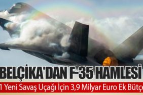 Belçika’dan F-35 Hamlesi: 11 Yeni Savaş Uçağı İçin 3,9 Milyar Euro Ek Bütçe