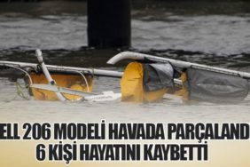 Bell 206 Modeli Havada Parçalandı. 6 Kişi Hayatını Kaybetti
