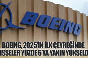 Boeing, 2025’in İlk Çeyreğinde Hisseler Yüzde 6’ya Yakın Yükseldi