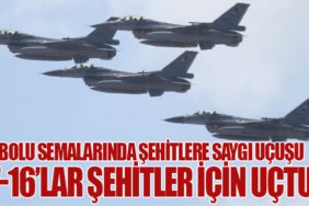 Bolu Semalarında Şehitlere Saygı Uçuşu. F-16’lar Şehitler İçin Uçtu