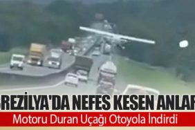 Brezilya'da Nefes Kesen Anlar: Motoru Duran Uçağı Otoyola İndirdi