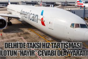 Delhi’de Taksi Hız Tartışması: Pilotun “HAYIR” Cevabı Olay Yarattı