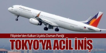 Filipinler’den Kalkan Uçakta Duman Paniği: Tokyo’ya Acil İniş