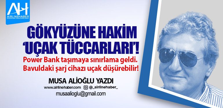 Gökyüzüne hakim ‘uçak tüccarları’! Power Bank taşımaya sınırlama geldi. Bavuldaki şarj cihazı uçak düşürebilir!