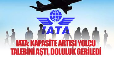 IATA: Kapasite Artışı Yolcu Talebini Aştı, Doluluk Geriledi 8 Haberler Ucuz Uçak Bileti IATA: Kapasite Artışı Yolcu Talebini Aştı, Doluluk Geriledi