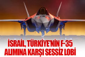 İsrail, Türkiye'nin F-35 Alımına Karşı Sessiz Lobi