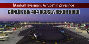 İstanbul Havalimanı, Avrupa’nın Zirvesinde: Günlük Bin 464 Uçuşla Rekor Kırdı 14 Haberler Motoru İstanbul Havalimanı, Avrupa’nın Zirvesinde: Günlük Bin 464 Uçuşla Rekor Kırdı