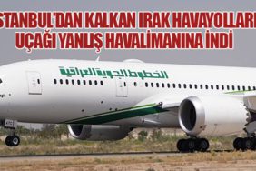 İstanbul’dan Kalkan Irak Havayolları Uçağı Yanlış Havalimanına İndi