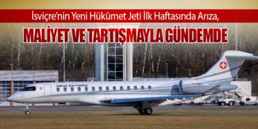 İsviçre’nin Yeni Hükümet Jeti İlk Haftasında Arıza, Maliyet ve Tartışmayla Gündemde 9 Haberler TAV İsviçre’nin Yeni Hükümet Jeti İlk Haftasında Arıza, Maliyet ve Tartışmayla Gündemde
