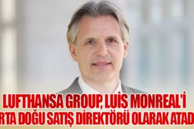 Lufthansa Group, Luis Monreal’i Orta Doğu Satış Direktörü Olarak Atadı