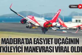 Madeira’da EasyJet Uçağının Etkileyici Manevrası Viral Oldu