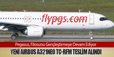 Pegasus, Filosunu Gençleştirmeye Devam Ediyor: Yeni Airbus A321neo TC-RFM Teslim Alındı 4 Haberler TM-100 Pegasus, Filosunu Gençleştirmeye Devam Ediyor: Yeni Airbus A321neo TC-RFM Teslim Alındı