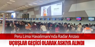 Peru Lima Havalimanı'nda Radar Arızası: Uçuşlar Geçici Olarak Askıya Alındı 2 Haberler THY Peru Lima Havalimanı’nda Radar Arızası: Uçuşlar Geçici Olarak Askıya Alındı
