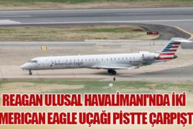 Reagan Ulusal Havalimanı'nda İki American Eagle Uçağı Pistte Çarpıştı