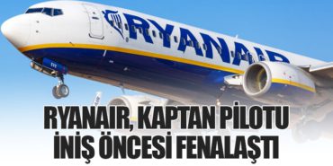 Ryanair, Kaptan Pilotu İniş Öncesi Fenalaştı 8 Haberler Airbus Ryanair, Kaptan Pilotu İniş Öncesi Fenalaştı