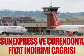 SunExpress ve Corendon’a Fiyat İndirimi Çağrısı