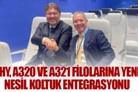 THY, A320 ve A321 Filolarına Yeni Nesil Koltuk Entegrasyonu