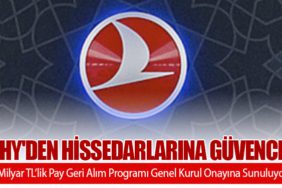 THY'den Hissedarlarına Güvence: 9 Milyar TL’lik Pay Geri Alım Programı Genel Kurul Onayına Sunuluyor