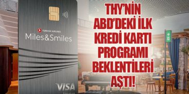 THY’nin ABD’deki İlk Kredi Kartı Programı Beklentileri Aştı!