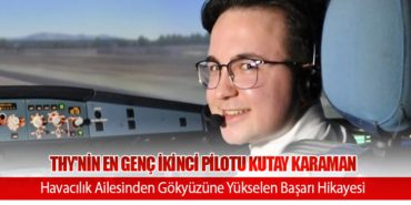 THY'nin En Genç İkinci Pilotu Kutay Karaman: Havacılık Ailesinden Gökyüzüne Yükselen Başarı Hikayesi 10 Haberler Airbus THY’nin En Genç İkinci Pilotu Kutay Karaman: Havacılık Ailesinden Gökyüzüne Yükselen Başarı Hikayesi