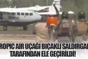 Tropic Air uçağı bıçaklı saldırgan tarafından ele geçirildi!