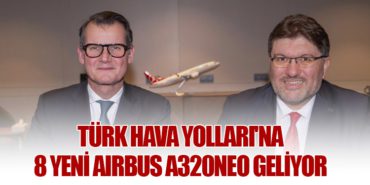 Türk Hava Yolları'na 8 Yeni Airbus A320neo Geliyor 6 Haberler ANKA III Türk Hava Yolları’na 8 Yeni Airbus A320neo Geliyor
