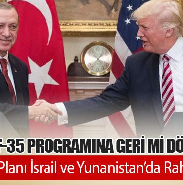 Türkiye F-35 Programına Geri mi Dönüyor? Trump’ın Planı İsrail ve Yunanistan’da Rahatsız Etti