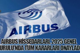 Airbus Hissedarları, 2025 Genel Kurulu’nda Tüm Kararları Onayladı