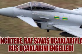 İngiltere, RAF Savaş Uçaklarıyla Rus Uçaklarını Engelledi