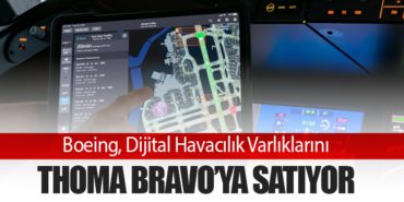 Boeing, Dijital Havacılık Varlıklarını Thoma Bravo’ya Satıyor 8 Haberler HÜRKUŞ-II Boeing, Dijital Havacılık Varlıklarını Thoma Bravo’ya Satıyor