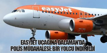 easyJet Uçağına Dalaman’da Polis Müdahalesi: Bir Yolcu İndirildi 6 Haberler HÜRKUŞ-II easyJet Uçağına Dalaman’da Polis Müdahalesi: Bir Yolcu İndirildi