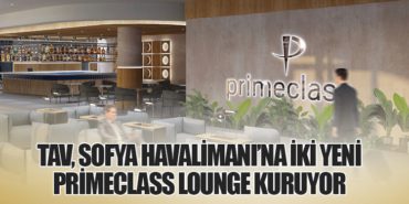 TAV, Sofya Havalimanı’na İki Yeni Primeclass Lounge Kuruyor 1 Haberler TAV TAV, Sofya Havalimanı’na İki Yeni Primeclass Lounge Kuruyor