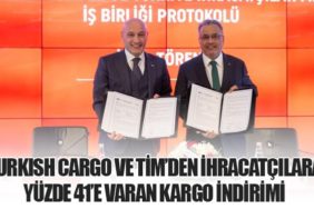 Turkish Cargo ve TİM’den İhracatçılara Yüzde 41’e Varan Kargo İndirimi