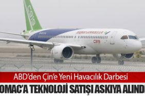 ABD’den Çin’e Yeni Havacılık Darbesi: COMAC’a Teknoloji Satışı Askıya Alındı