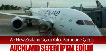 Air New Zealand Uçağı Yolcu Körüğüne Çarptı: Auckland Seferi İptal Edildi 6 Haberler Havacılık Air New Zealand Uçağı Yolcu Körüğüne Çarptı: Auckland Seferi İptal Edildi