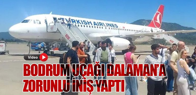 Bodrum Uçağı Dalaman’a Zorunlu İniş Yaptı