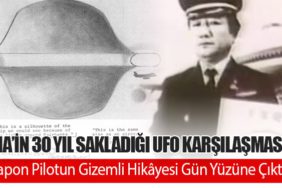 CIA’in 30 Yıl Sakladığı UFO Karşılaşması: Japon Pilotun Gizemli Hikâyesi Gün Yüzüne Çıktı