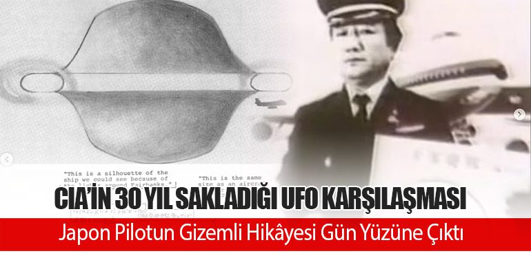 CIA’in 30 Yıl Sakladığı UFO Karşılaşması: Japon Pilotun Gizemli Hikâyesi Gün Yüzüne Çıktı