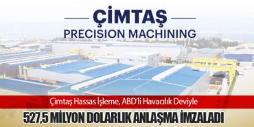 Çimtaş Hassas İşleme, ABD’li Havacılık Deviyle 527,5 Milyon Dolarlık Anlaşma İmzaladı 6 Haberler THY Çimtaş Hassas İşleme, ABD’li Havacılık Deviyle 527,5 Milyon Dolarlık Anlaşma İmzaladı