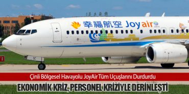 Çinli Bölgesel Havayolu JoyAir Tüm Uçuşlarını Durdurdu: Ekonomik Kriz, Personel Kriziyle Derinleşti 9 Haberler Soçi Çinli Bölgesel Havayolu JoyAir Tüm Uçuşlarını Durdurdu: Ekonomik Kriz, Personel Kriziyle Derinleşti