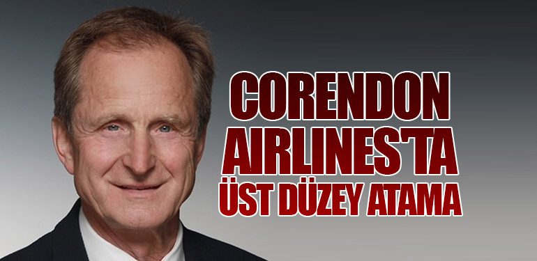 Corendon Airlines'ta üst düzey atama