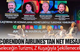 Corendon Airlines'tan Net Mesaj: Geleceğin Turizmi, Z Kuşağıyla Şekillenecek