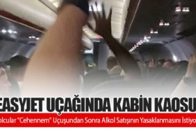 EasyJet Uçağında Kabin Kaosu: Yolcular "Cehennem" Uçuşundan Sonra Alkol Satışının Yasaklanmasını İstiyor