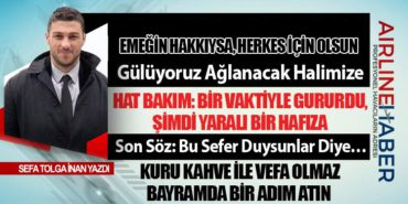 Emeğin hakkıysa, herkes için olsun