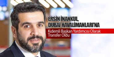 Ersin İnankul, Dubai Havalimanları’na Kıdemli Başkan Yardımcısı Olarak Transfer Oldu 8 Haberler AZAL Ersin İnankul, Dubai Havalimanları’na Kıdemli Başkan Yardımcısı Olarak Transfer Oldu