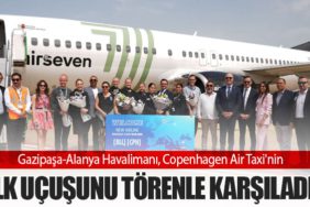 Gazipaşa-Alanya Havalimanı, Copenhagen Air Taxi'nin İlk Uçuşunu Törenle Karşıladı