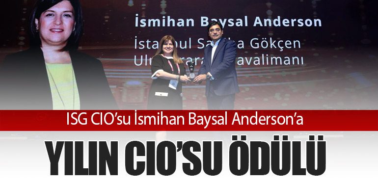 ISG CIO’su İsmihan Baysal Anderson’a Yılın CIO’su Ödülü