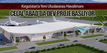 Kırgızistan’a Yeni Uluslararası Havalimanı: Celal-Abad’da Dev Proje Başlıyor 3 Haberler THY Kırgızistan’a Yeni Uluslararası Havalimanı: Celal-Abad’da Dev Proje Başlıyor